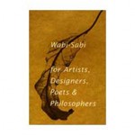 wabisabi for artists, designers, poets and philosophers